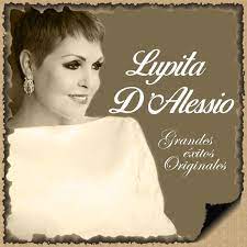 Lupita d'alessio lyrics with translations: Album Lupita D Alessio Grandes Exitos Originales Lupita D Alessio Qobuz Download And Streaming In High Quality