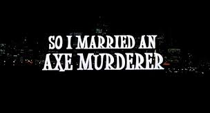 So I Married an Axe Murderer (1993) main titles