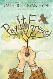 This middle grade edition of pay it forward is extensively revised, making it an appropriate and invaluable complement to lesson plans and an ideal pick for book clubs, classroom use, and summer reading. Pay It Forward Young Readers Edition English Edition Ebook Hyde Catherine Ryan Amazon De Kindle Shop
