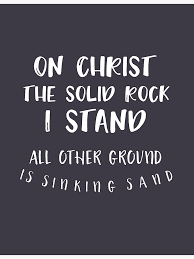 on christ the solid rock i stand quote