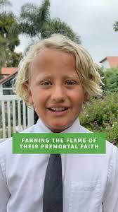 “We hold in our arms the rising generation. … Our challenge as parents and  teachers is … to fan the flame of their spiritual core already aglow with  the fire of their premortal faith” (Elder Neil L. ...