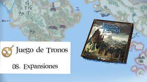 Su sistema de campañas es maravilloso. Juego De Tronos El Juego De Tablero E08 Expansiones Youtube