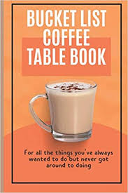 There comes a point in a photographer's life when publishing a book seems like a logical step. Bucket List Coffee Table Book For All The Things You Ve Always Wanted To Do But Never Got Around To Doing Amazon De Publishers S N Fremdsprachige Bucher