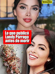 Lo que publicó Landy Párraga antes de morir #LandyParraga.ec #LandyParraga  #MissEcuadorLandyParraga