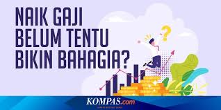 Nonton film baru saja diupload download streaming movie subtitle indonesia. Infografik Naik Gaji Belum Tentu Bikin Bahagia