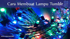 Surabayamaekomafaz · lampu hias rl led 3w lampu rgb kelap kelip panjang. Cara Membuat Lampu Tumblr Sendiri Dengan Mudah Reparasi