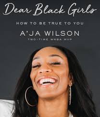 6 Things I Like About A'ja Wilson's Book “Dear Black Girls” — Kind & Funny