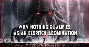Why Nothing Qualifies As An Eldritch Abomination - Horror Facts