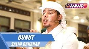 Puji syukur kepada allah atas nikmat islam. Do A Qunut Merdu Salim Bahanan Youtube