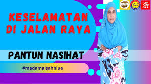 Learn vocabulary, terms and more with flashcards, games and other study tools. Pantun Nasihat Keselamatan Di Jalan Raya Youtube