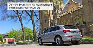 Denver S South Park Hill Neighborhood And The Audi Q5