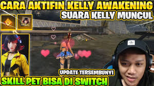 Karakter free fire yang memiliki skill menarik selanjutnya adalah andrew. Kelly Bisa Awakening Dan Skill Pet Bisa Dituker Next Update Free Fire Youtube