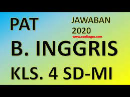 Kunci jawaban basic english kelas 4. Soal Dan Jawaban Pat Ukk B Inggris Kelas 4 Th 2020 Youtube