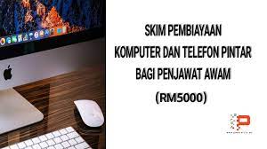 317) seperti yang dilampirkan di lampiran a. Pinjaman Kerajaan Membeli Komputer Dan Smartphone Pendidik2u