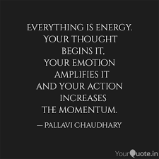 Have you ever believed in something so completely that you were willing to give up everything and everyone in your. Everything Is Energy Yo Quotes Writings By Pallavi Chaudhary Yourquote