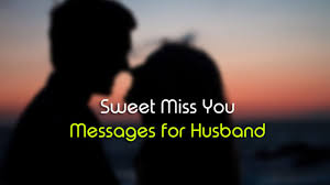 Valentines day is a day to appreciate and show your love to those who are dear to you. Miss You Messages For Husband Sweet And Romantic Wishesmsg