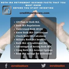 Roth Ira Retirement Savings Facts That You Must Know Before You Start Investing Saving For Retirement Start Investing Roth Ira