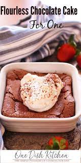 Flourless Chocolate Cake Recipe Mini Cake One Dish Kitchen Recipe Flourless Chocolate Cake Gluten Free Savoury Cake Single Serve Desserts