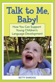 Talk to Me, Baby! : How You Can Support Young Children's Language  Development 9781557669773 Used