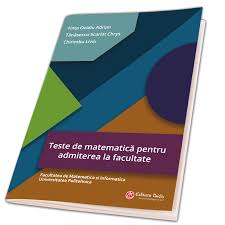 Adaugă locaţie (companie, magazin etc.) în incinta acestei clădiri. Teste De Matematica Pentru Admiterea La Facultate 978 606 514 444 7 20 00 Ron Editura Taida Iasi Librarie Virtuala