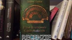 Cartea elias si spioana carturarilor, de sabaa tahir a aparut la editura art. Elias Si Spioana Carturarilor Sabaa Tahir Recenzie Youtube