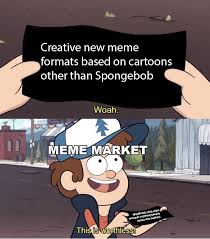 Creative New Meme Formats Whoa This Is Worthless Funny Memes Memes New Memes