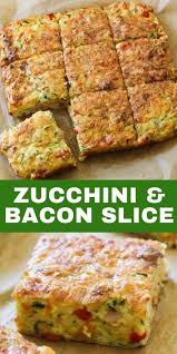 This Quick Easy And Healthy Zucchini And Bacon Slice Is So Versatile Meal Prep A Batch For The Week And Use Slices Recipes Zuchinni Recipes Cooking Recipes