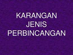 Rujukan pt3 (tingkatan 1, 2, 3) : Karangan Jenis Perbincangan Ppt Download