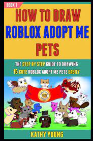How To Draw Roblox Adopt Me Pets The Step By Step Guide To Drawing 15 Cute Roblox Adopt Me Pets Easily Book 1 Young Kathy Mills Ted 9798559620428 Amazon Com Books Cute easy drawing ideas to help with your concentration, focus and creativity. how to draw roblox adopt me pets the