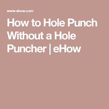 Making holes in paper or craft materials is easier when you have the right tool for the job, but you can make a diy hole punch alternative from what's on hand. How To Hole Punch Without A Hole Puncher Ehow Com Hole Puncher Hole Punch Holes