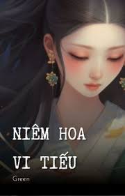 Truyện ngắn lịch sử] Niêm hoa vi tiếu