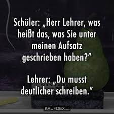 Schuler Herr Lehrer Was Heisst Das Was Sie Unter Meinem Aufsatz Kaufdex Lehrer Lustige Lehrer Aufsatz