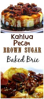 See more of brown sugar bakeshop original recipes on facebook. Kahlua Pecan Brown Sugar Baked Brie Baked Flavor Bakedgoods Organic Fresh Blueberry Munchies Flavours Wa Yummy Appetizers Perfect Appetizers Food