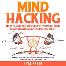 Some forms of creative genius seem unfathomable. Mind Hacking How To Unleash The Full Potential Of Your Brain To Achieve Anything You Want Unlock The Secrets Of Your Brain And Become The Director Of Your Own Life Audiobook