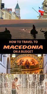 Macedonia Hot Spots For Budget Travelers Amazing Travel Destinations Travel Destinations European Eastern Europe Travel