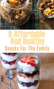 What healthy treats do you like to give your kids after school? 9 Affordable And Healthy Snacks For The Family The Budget Diet
