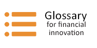 Glossary For Financial Innovation European Banking Authority