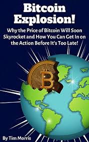 This option, however, does not seem too lucrative to us yet and that is why it is the last. Amazon Com Bitcoin Explosion Why The Price Of Bitcoin Will Soon Skyrocket How You Can Get In On The Action Before It S Too Late Ebook Morris Tim Kindle Store