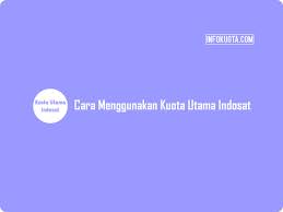 Kuota utama 1 gb, indosat unlimited apps, pulsa safe, masa aktif 7 hari, bonus kuota 500 mb (7 hari) beli di aplikasi myim3, harga rp 13.000. 3 Cara Menggunakan Kuota Utama Indosat Ooredoo Terbaru 2021 Infokuota Com