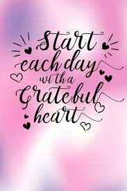 Use this journal to vent your. Start Each Day With A Grateful Heart The Best Inspirational Notebook Gift For Women 6 X 9 Inch 15 24 X 22 86 Cm Journal With Motivational Quotes To Inspire Success Gratitude Happiness