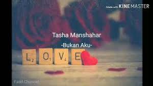 Viral) by tasha manshahar have been translated into 2 languages. Tasha Manshahar Bukan Aku Youtube