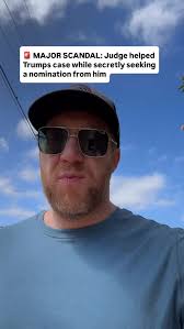 Major scandal. Judge sided with Trump while seeking political favors from  the president