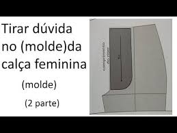tirar duvida no molde da calca feminina 2 parte iniciantes da costura youtube em 2020 molde costura feminino pinterest