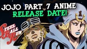JOJO PART 7 ANIME RELEASE DATE NETFLIX - Steel Ball Run Anime Release Date  [Prevision] - YouTube