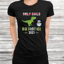 1,985 likes · 555 talking about this. Only Child Promoted To Big Brother 2021 T Rex Dinosaur T Shirt