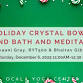 Holiday Crystal Bowl Sound Bath and Meditation event in Ocala, FL