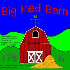Big Red Barn A Language Literacy Book Companion Literacy Books Book Companion Literacy