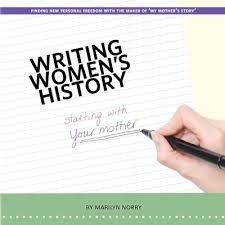 Writing women's history: Why you need to write your mother's - Creativity at  Work