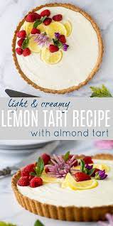Creamy Lemon Tart Recipe With Almond Crust Gluten Free Recipe Lemon Tart Recipe Desserts Almond Recipes