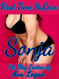 Sonja: First Time HuCow (Pet Play Erotica) by Ava Logan | eBook | Barnes &  Noble®